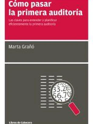 Cómo pasar la primera auditoría: las claves para entender y planificar eficientemente la primera auditoría