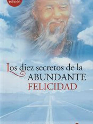 Los 10 secretos de la abundante felicidad