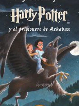 HARRY POTTER Y EL PRISIONERO DE AZKABAN