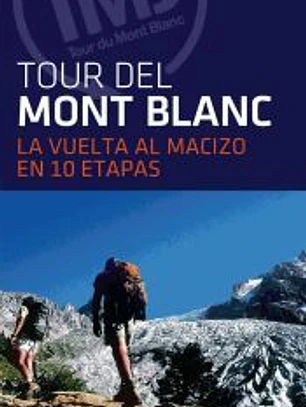 Tour del Montblanc, la vuelta al macizo en 10 etapas