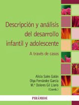 Descripción y análisis del desarrollo infantil y adolescente