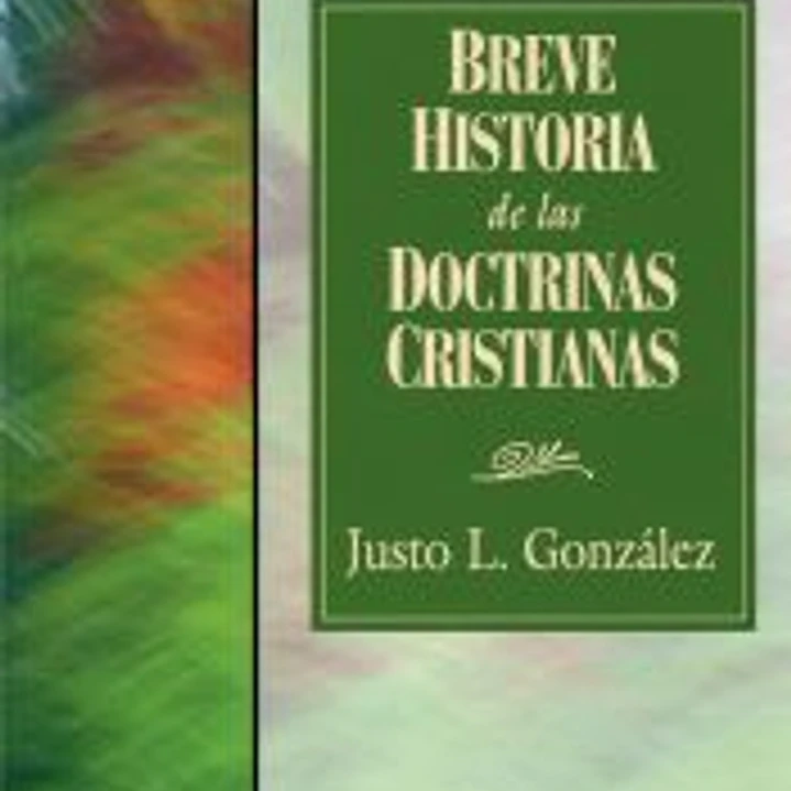 Breve Historia de las Doctrinas Cristianas = A Concise History of Christian Doctorine 1