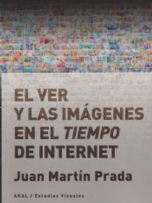 El ver y las imágenes en el tiempo de Internet