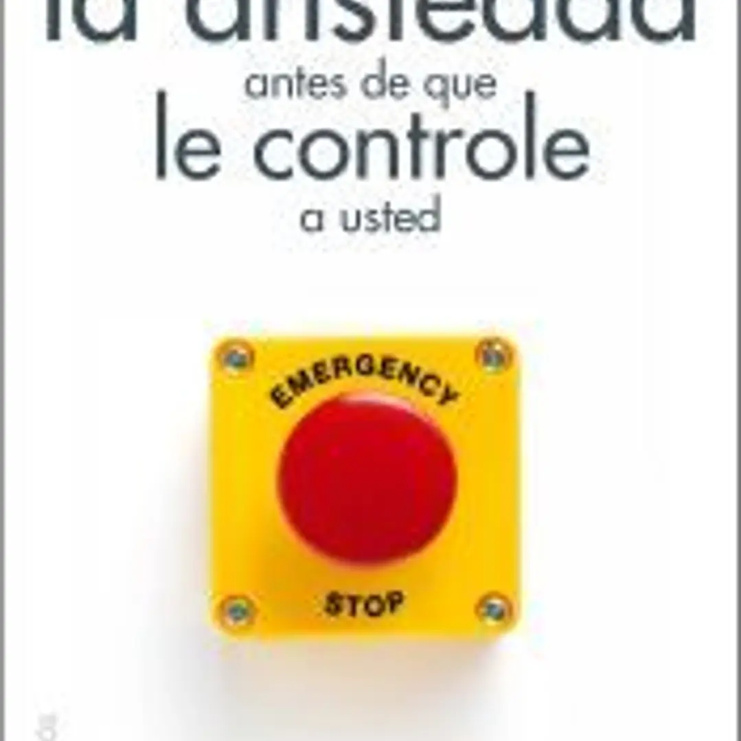 Cómo controlar la ansiedad antes de que le controle a usted 1