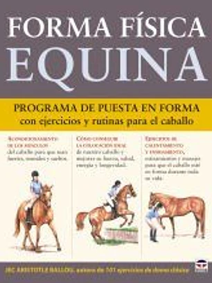 Forma física equina. Programa de puesta en forma con ejercicios y rutina para el caballo.