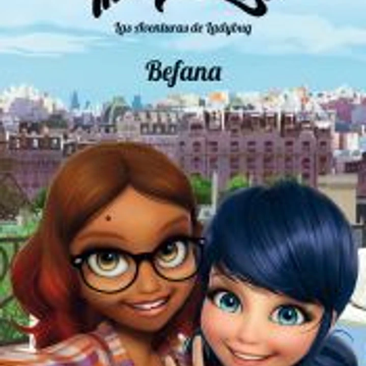 Miraculous. Las aventuras de Ladybug. Befana 1