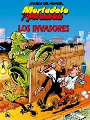 Mortadelo y Filemón. Los invasores (Magos del Humor 33)