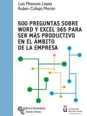 500 Preguntas sobre Word y Excel 365 para ser más productivo en el ámbito de la empresa