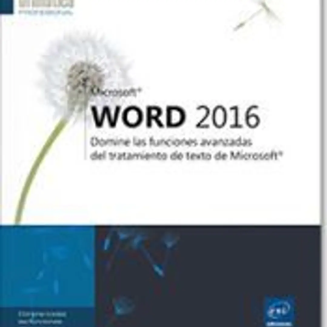 Word 2016 Domine las funciones avanzadas del tratamiento de texto de Microsoft® 1