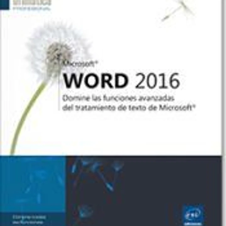 Word 2016 Domine las funciones avanzadas del tratamiento de texto de Microsoft® 1