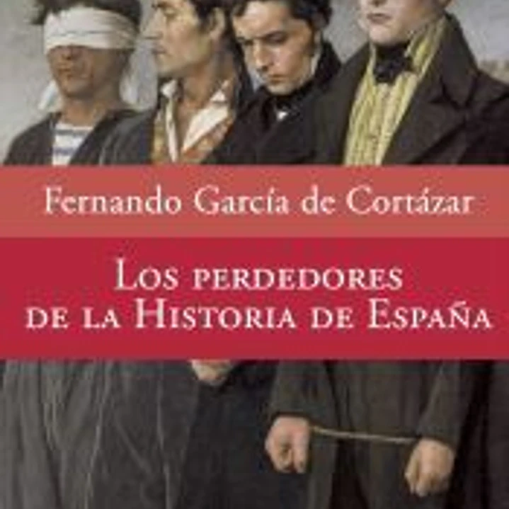 Los perdedores de la historia de España 1