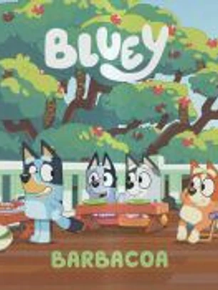 Bluey. Un cuento 14 - Barbacoa (Edición en español)