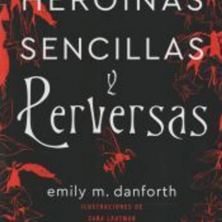Heroínas sencillas y perversas 1