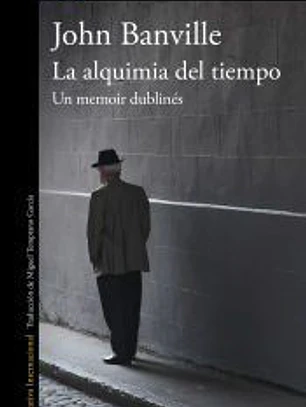 La alquimia del tiempo. Un memoir dublinés