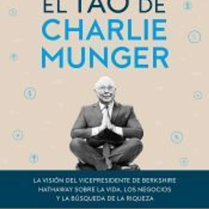 El tao de Charlie Munger 1