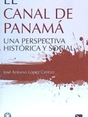 El canal de Panamá: una perspectiva histórica y social