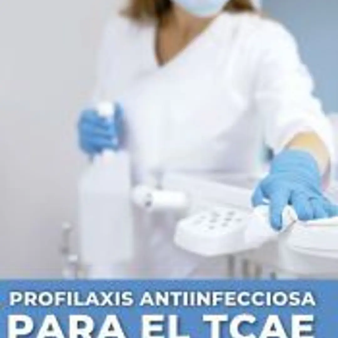 Profilaxis antiinfecciosa para el TCAE 1