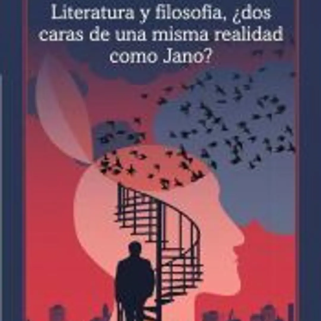 Literatura y filosofía, ¿dos caras de una misma realidad como jano? 1