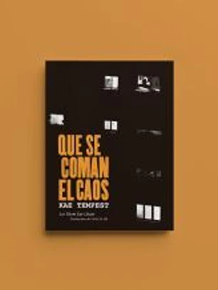 Que se coman el caos