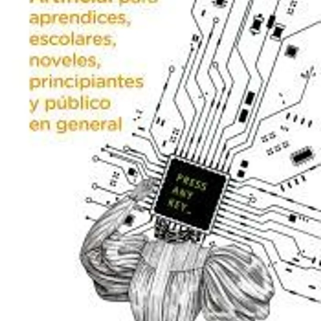 Inteligencia artificial para aprendices, escolares, noveles, principiantes y público en general 1