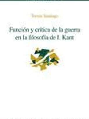 Función y crítica de la guerra en la filosofía de I. Kant