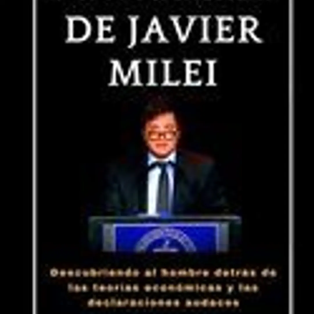 Biografía de Javier Milei: Descubriendo al hombre detrás de las teorías económicas y las declaraciones audaces 1