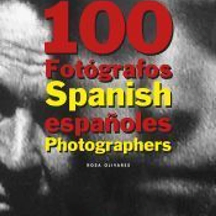 100 fotógrafos españoles = 100 Spanish photographers 1