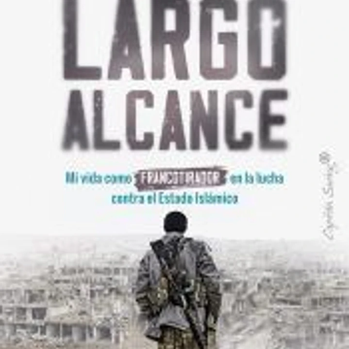 Largo alcance: Mi vida como francotirador en la lucha contra el Estado Islámico 1