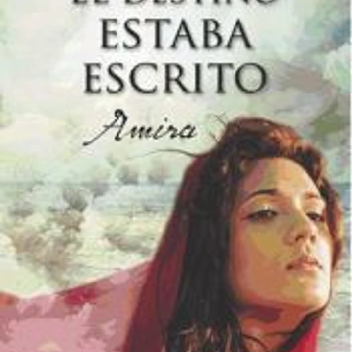 El destino estaba escrito, Amira 1