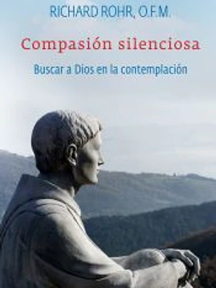 Compasión silenciosa: Buscar a Dios en la contemplación