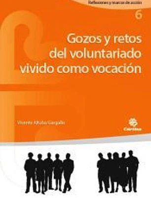 Gozos y retos del voluntariado vivido como vocación