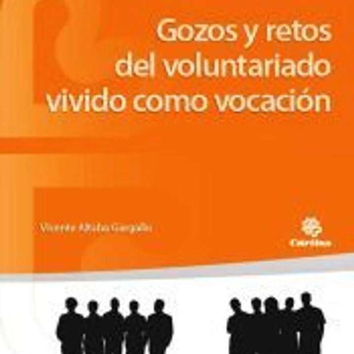 Gozos y retos del voluntariado vivido como vocación 1