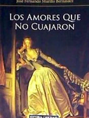 Loa amores que no cuajaron