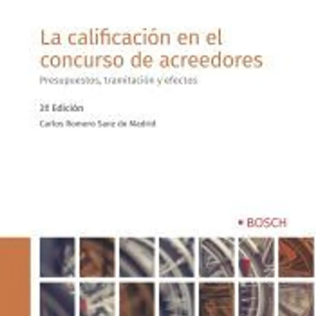 LA CALIFICACIÓN EN EL CONCURSO DE ACREEDORES: PRESUPUESTOS, TRAMITACIÓN Y EFECTOS 1