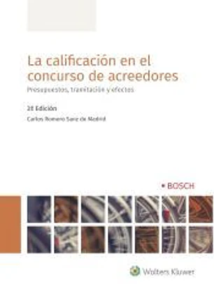 LA CALIFICACIÓN EN EL CONCURSO DE ACREEDORES: PRESUPUESTOS, TRAMITACIÓN Y EFECTOS