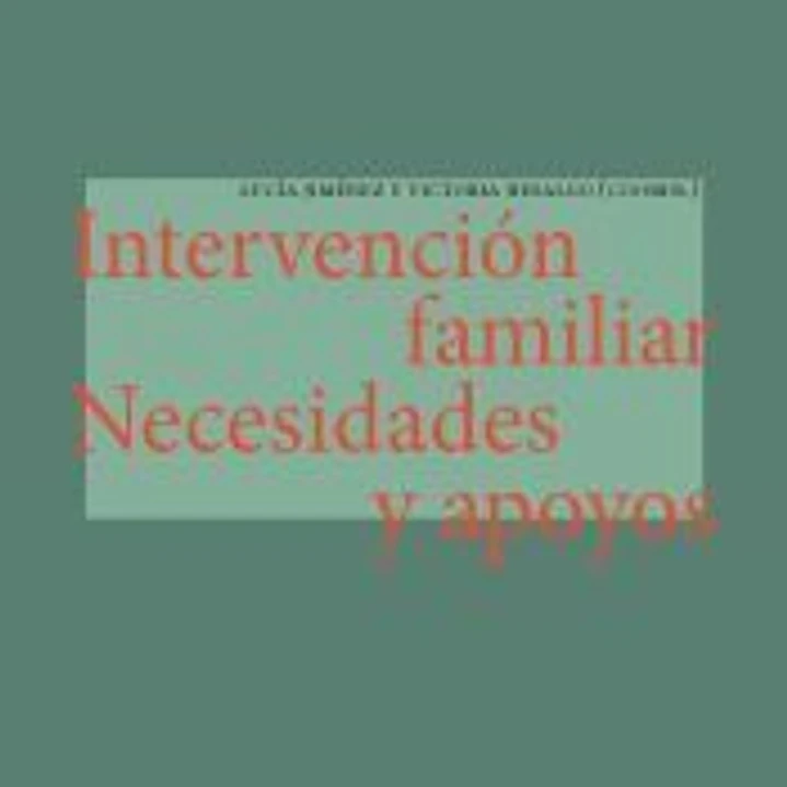 Intervención familiar. Necesidades y apoyos 1