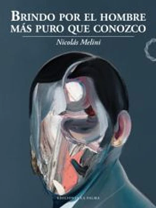 Brindo por el hombre más puro que conozco