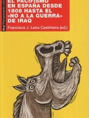 El pacifismo en España desde 1808 hasta el «No a la Guerra» de Iraq