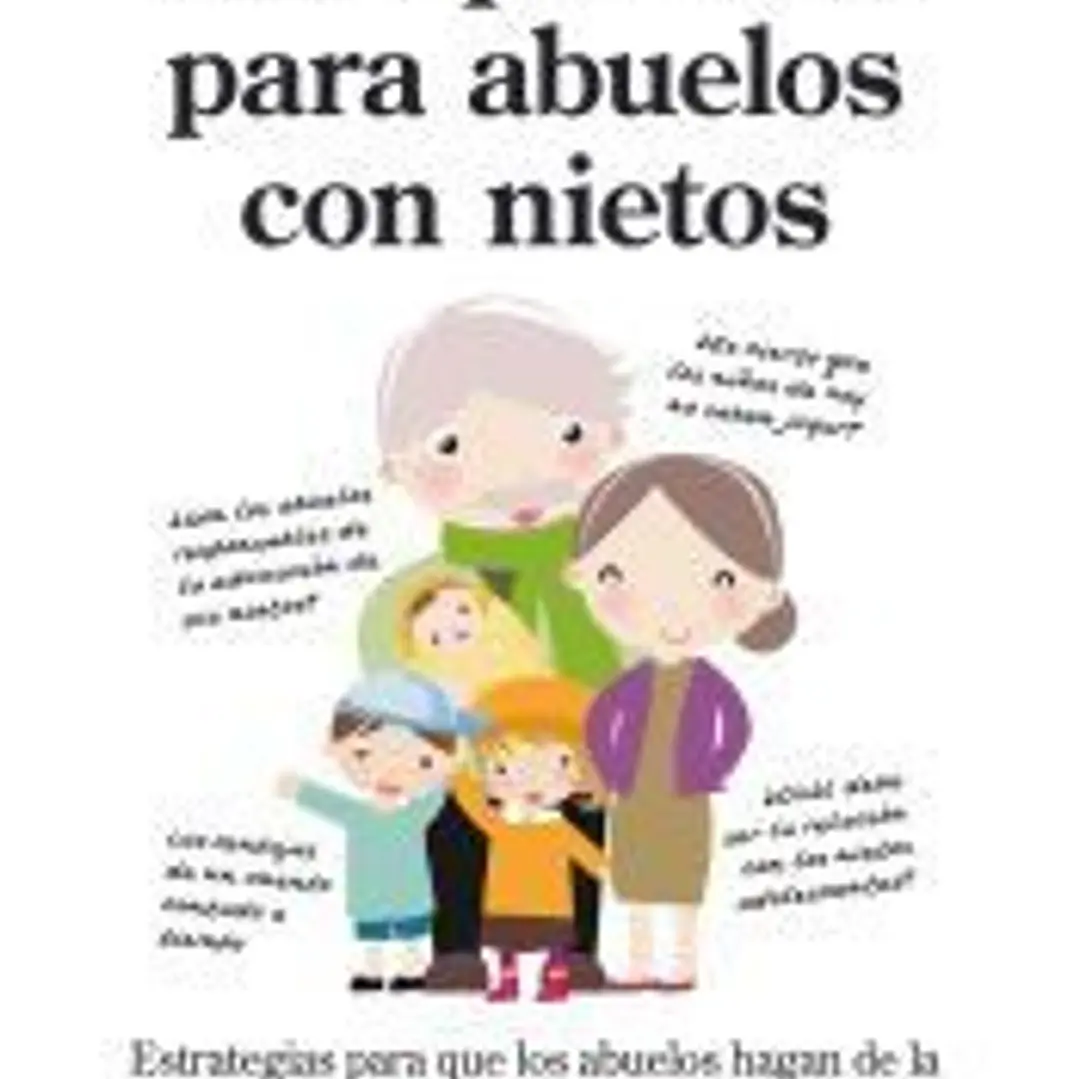 Guía práctica para abuelos con nietos 1