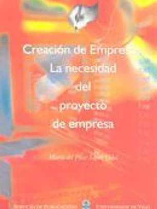 Creación de empresas. La necesidad del proyecto de empresa
