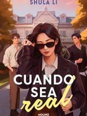Cuando sea real