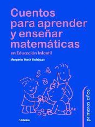 Cuentos para aprender y enseñar matemáticas en Educación Infantil