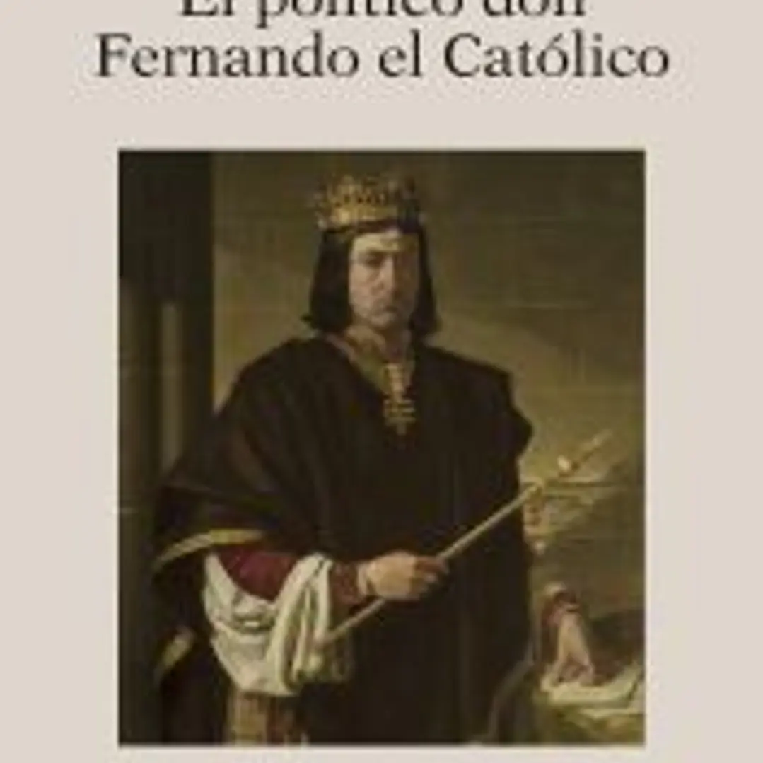 El político don Fernando el Católico 1