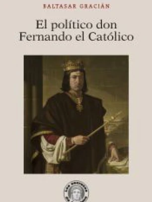 El político don Fernando el Católico