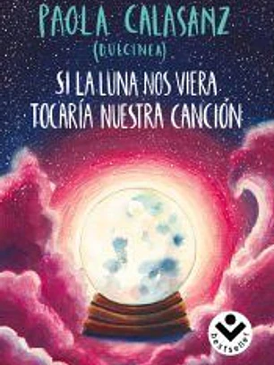 Si la luna nos viera tocaría nuestra canción
