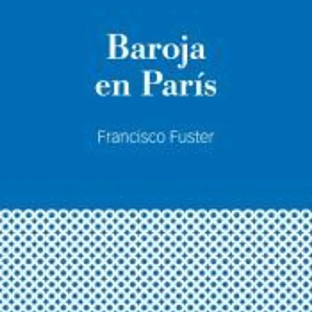 Baroja en París 1