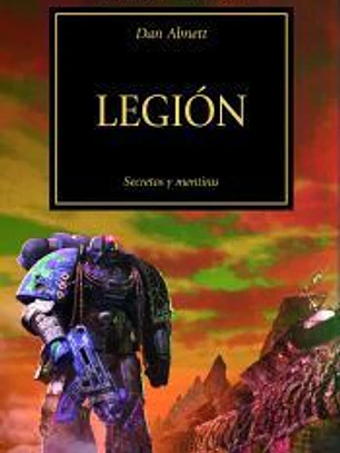La herejía de Horus 7. Legión : secretos y mentiras