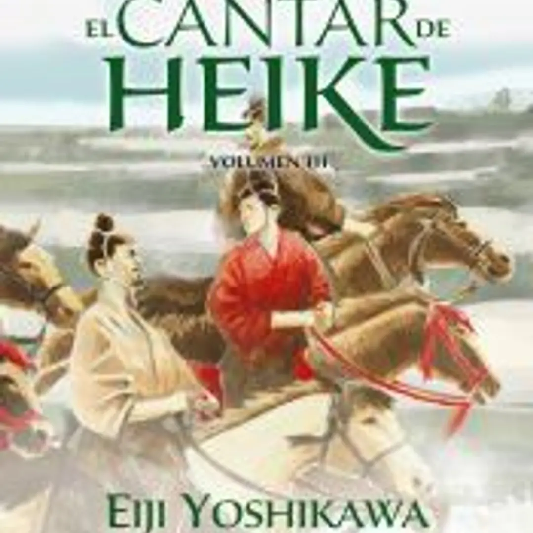 EL CANTAR DE HEIKE. Vol. 3 . La gran epopeya medieval japonesa 1