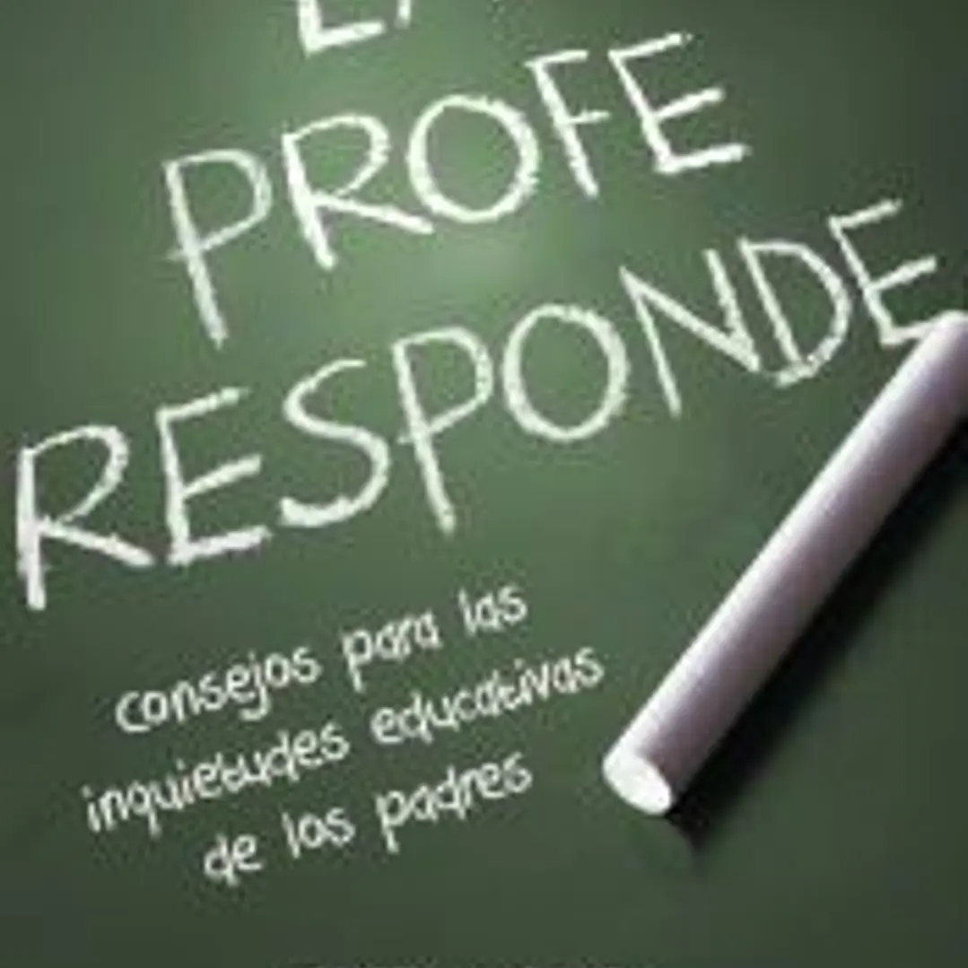 La profe responde: Consejos para las inquietudes educativas de los padres 1