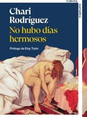 No hubo días hermosos